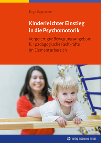 Kinderleichter Einstieg in die Psychomotorik